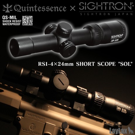 LAYLAX/Quintes sence - Sigtron Japan MilSpec Scope RS1- 4×24mm SHORT SCOPE "SOL"